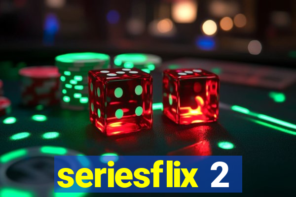 seriesflix 2